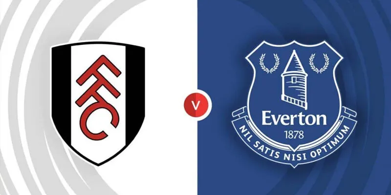 Nhận định Fulham vs Everton 21h00 ngày 10/05 - Vòng 36 NHA