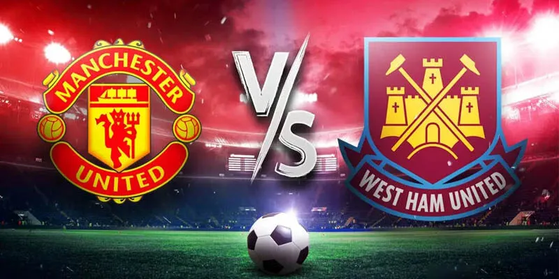 Man Utd vs West Ham