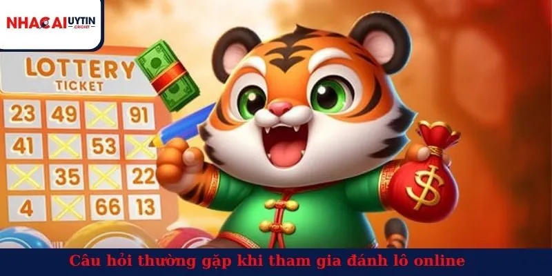 Câu hỏi thường gặp khi tham gia đánh lô online
